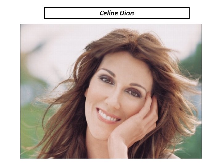 Celine Dion 