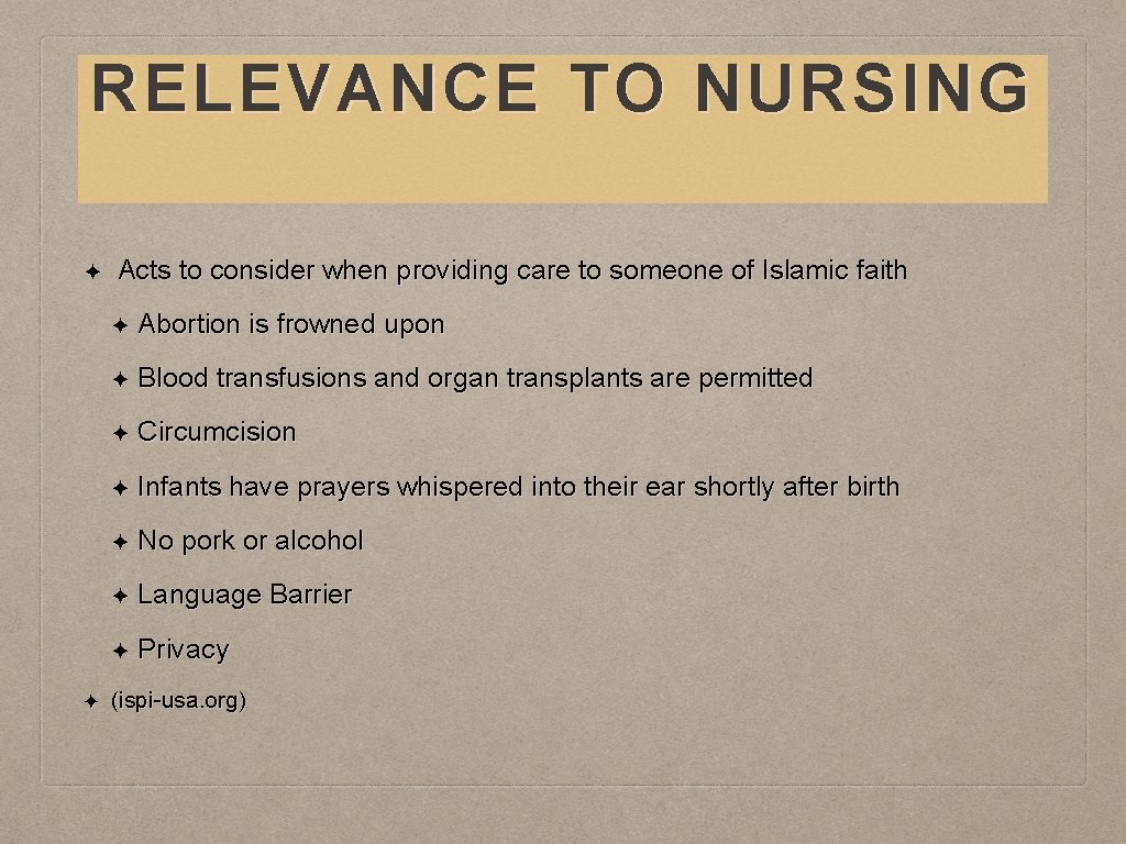 RELEVANCE TO NURSING ✦ ✦ Acts to consider when providing care to someone of