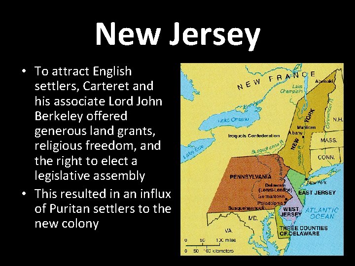 New Jersey • To attract English settlers, Carteret and his associate Lord John Berkeley