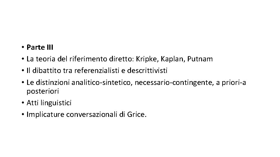  • Parte III • La teoria del riferimento diretto: Kripke, Kaplan, Putnam •
