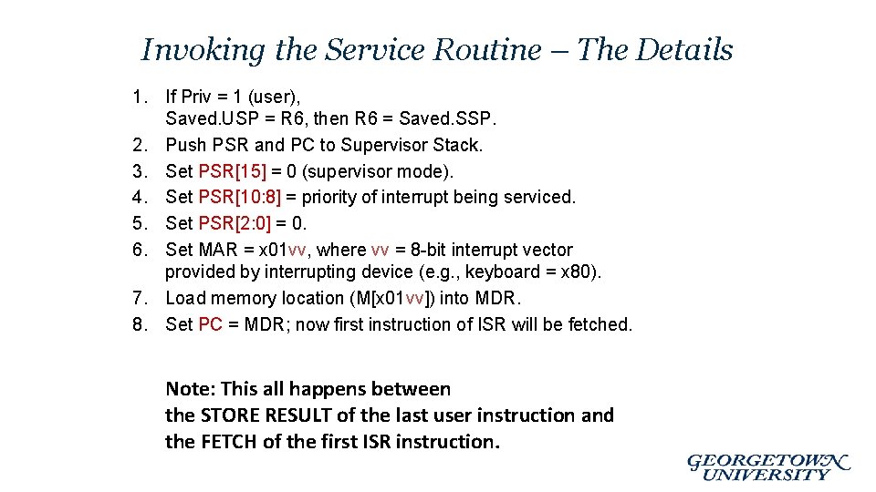 Invoking the Service Routine – The Details 1. If Priv = 1 (user), Saved.