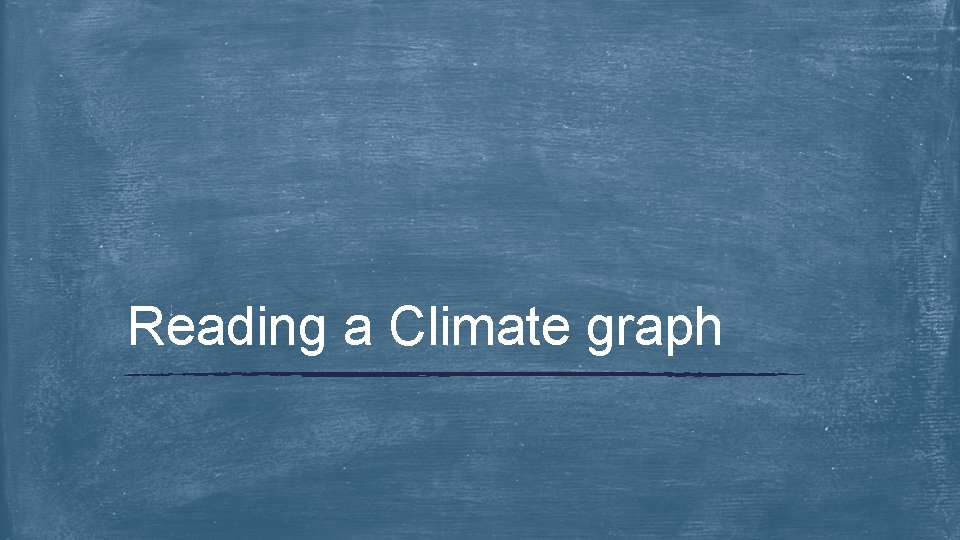 Reading a Climate graph 