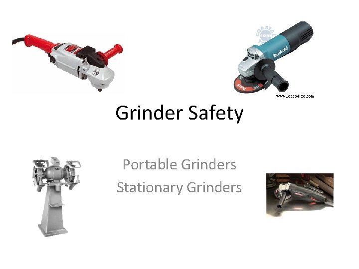 Grinder Safety Portable Grinders Stationary Grinders 