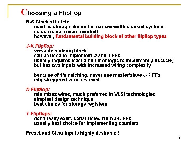 Choosing a Flipflop R-S Clocked Latch: used as storage element in narrow width clocked