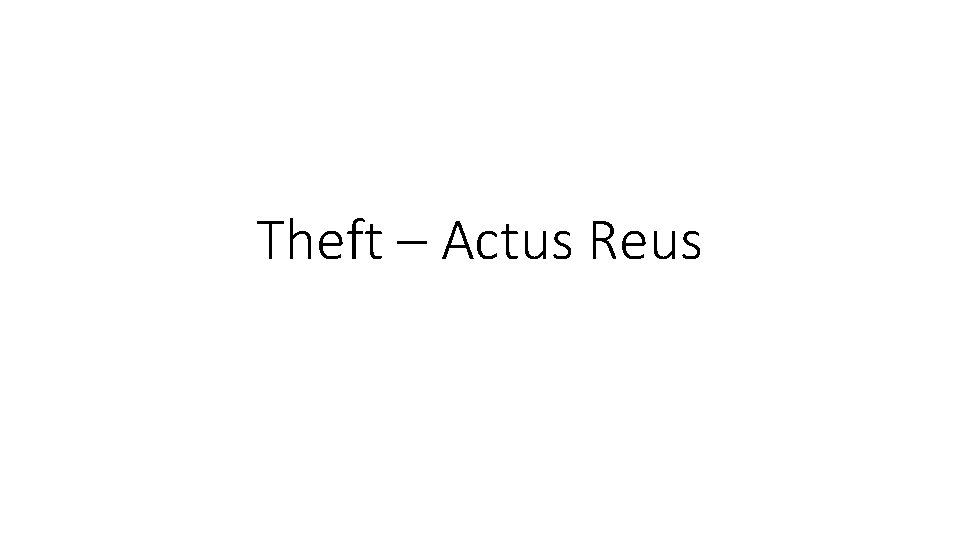 Theft – Actus Reus 