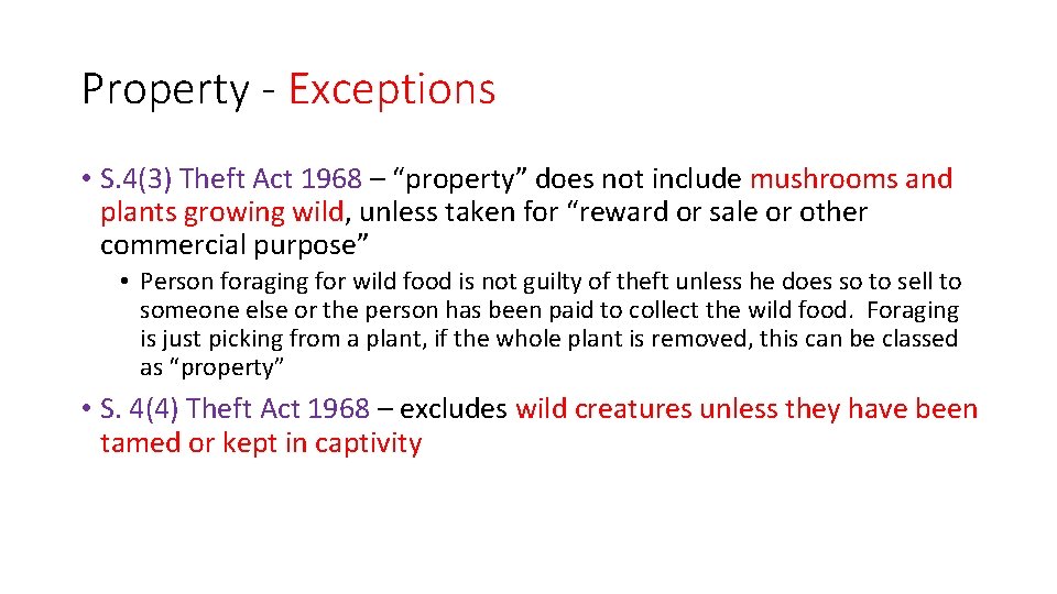 Property - Exceptions • S. 4(3) Theft Act 1968 – “property” does not include