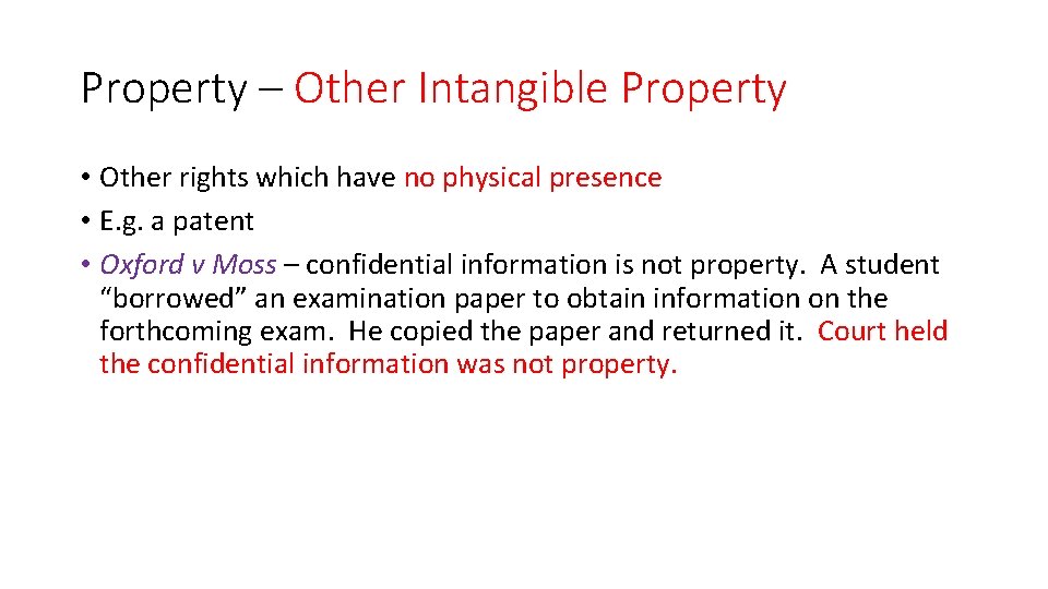 Property – Other Intangible Property • Other rights which have no physical presence •