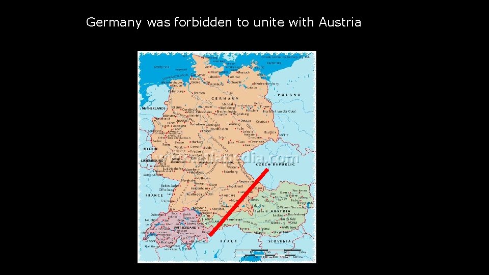 Germany was forbidden to unite with Austria 