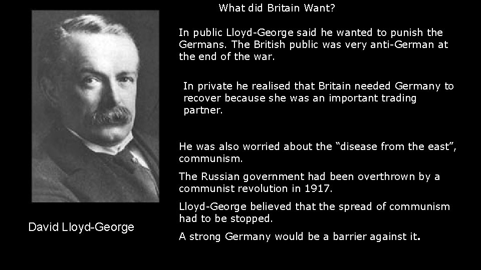 What did Britain Want? In public Lloyd-George said he wanted to punish the Germans.