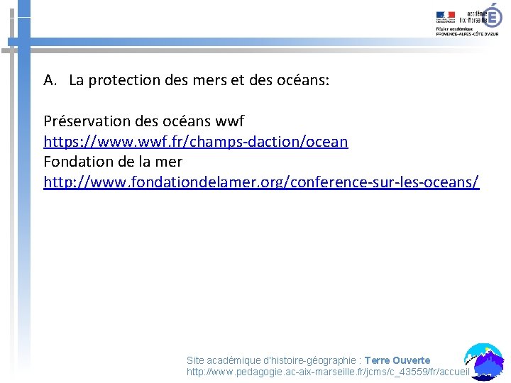 A. La protection des mers et des océans: Préservation des océans wwf https: //www.