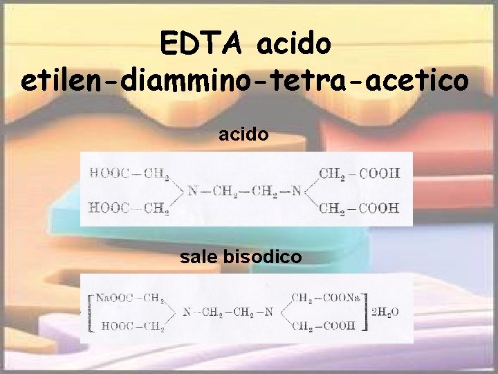 EDTA acido etilen-diammino-tetra-acetico acido sale bisodico 
