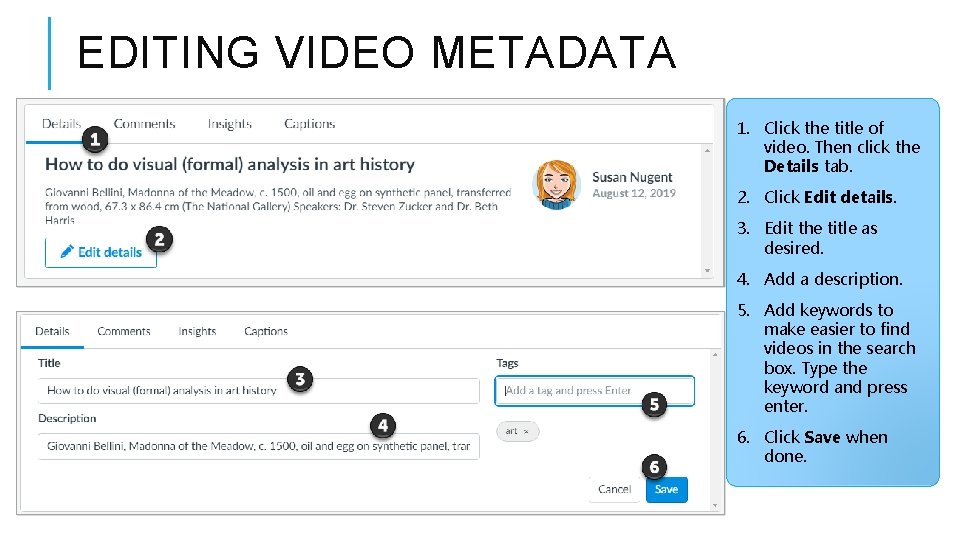 EDITING VIDEO METADATA 1. Click the title of video. Then click the Details tab.