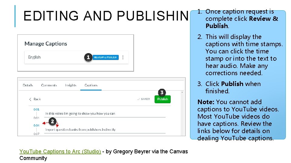 1. Once caption request is complete click Review & Publish. EDITING AND PUBLISHING CAPTIONS