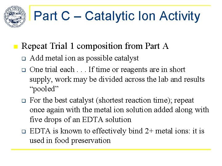 Part C – Catalytic Ion Activity n Repeat Trial 1 composition from Part A Part C – Catalytic Ion Activity n Repeat Trial 1 composition from Part A