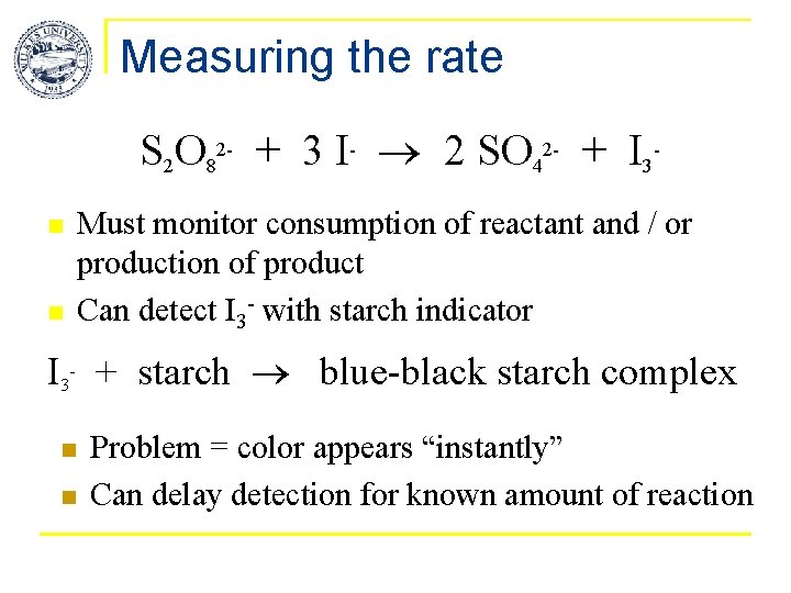 Measuring the rate S 2 O 82 - + 3 I- 2 SO 42 Measuring the rate S 2 O 82 - + 3 I- 2 SO 42