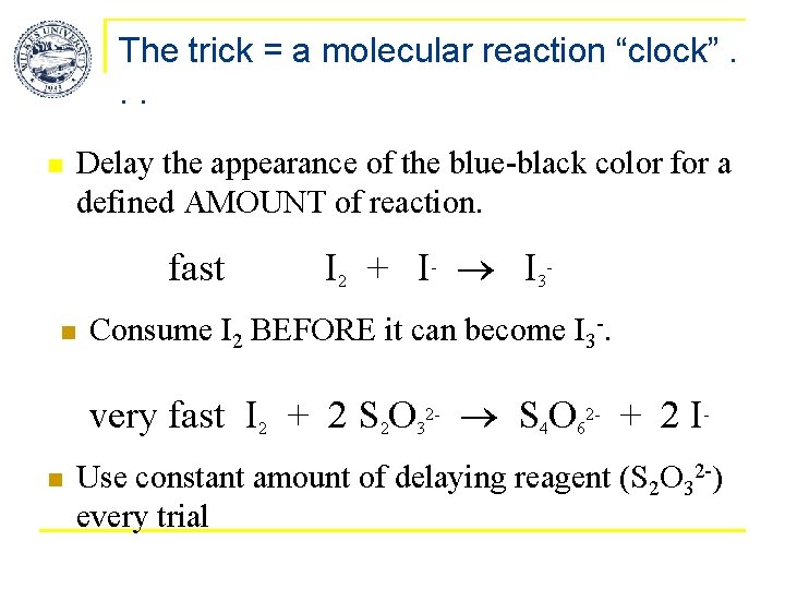 The trick = a molecular reaction “clock”. . . n Delay the appearance of The trick = a molecular reaction “clock”. . . n Delay the appearance of