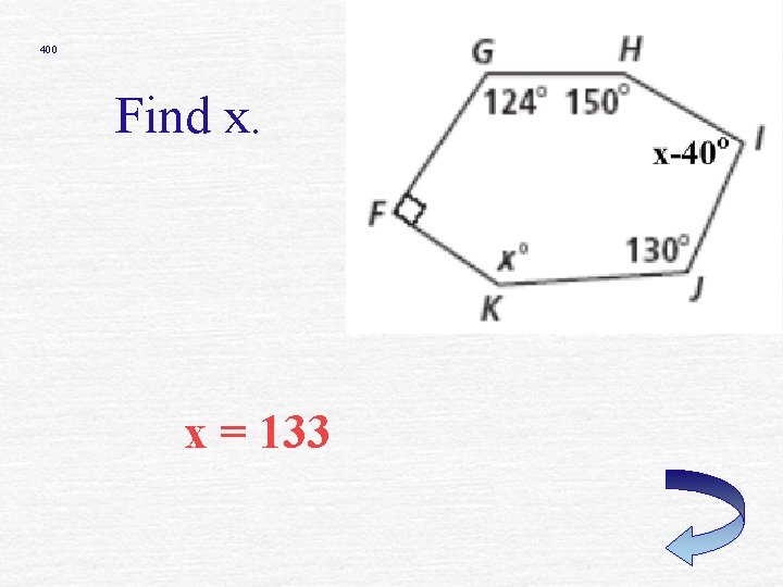 400 Find x. x = 133 