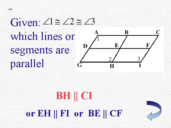 500 Given: which lines or segments are parallel BH || CI or EH ||