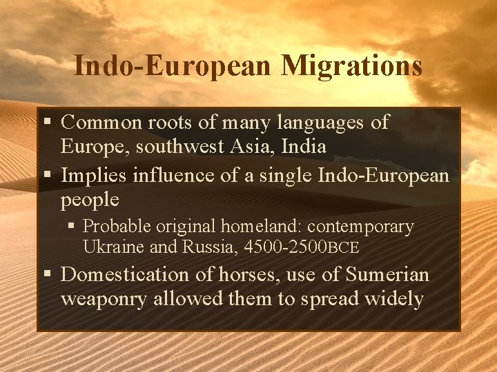 Indo-European Migrations § Common roots of many languages of Europe, southwest Asia, India §