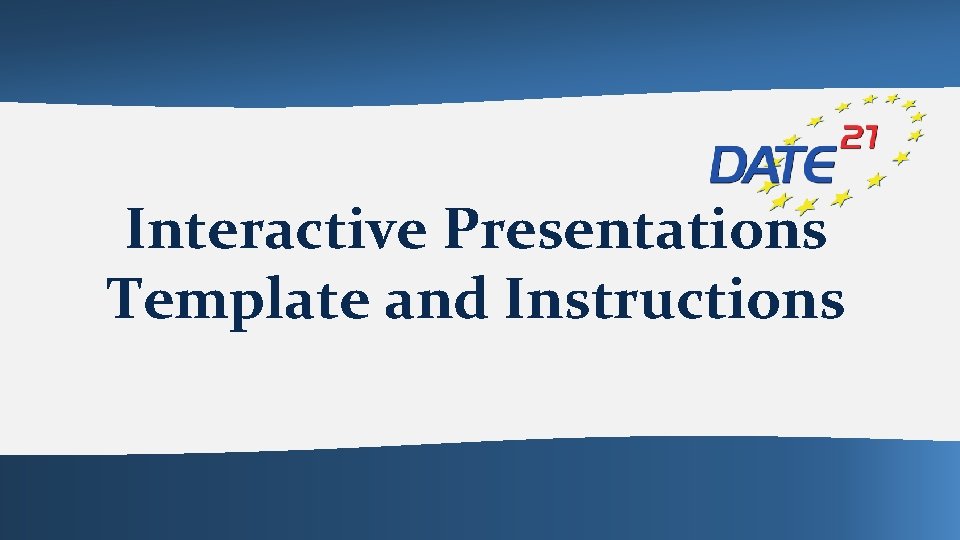 Interactive Presentations Template and Instructions 