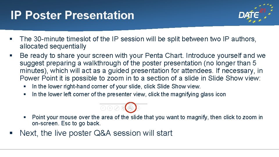 IP Poster Presentation § § The 30 -minute timeslot of the IP session will