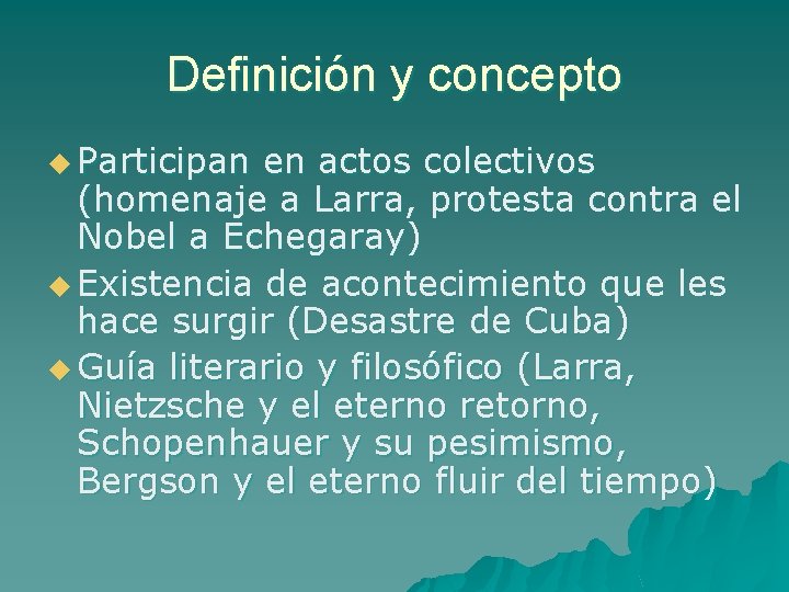 Definición y concepto u Participan en actos colectivos (homenaje a Larra, protesta contra el