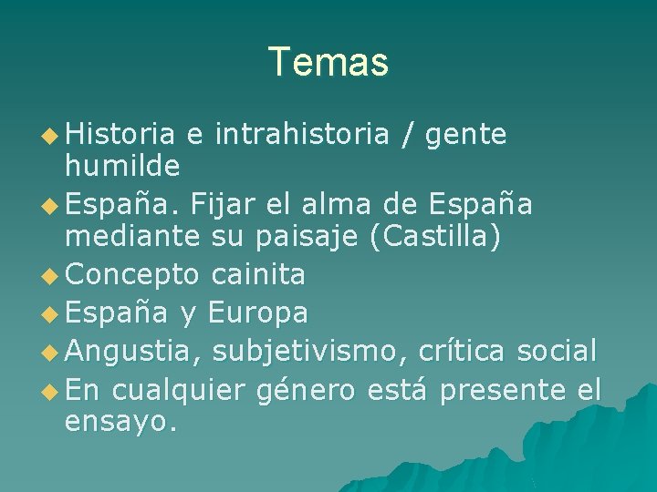 Temas u Historia e intrahistoria / gente humilde u España. Fijar el alma de