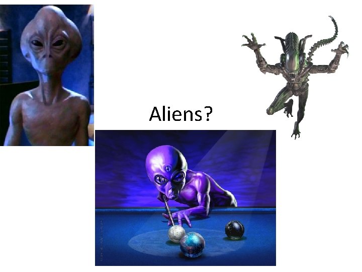 Aliens? 