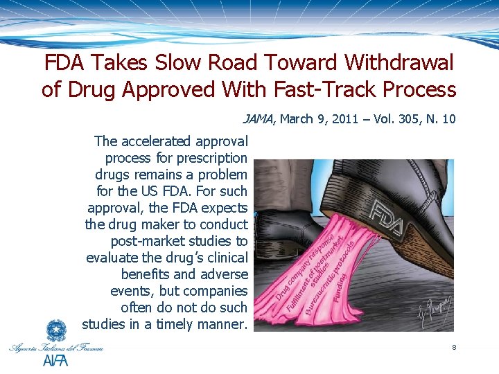 FDA Takes Slow Road Toward Withdrawal of Drug Approved With Fast-Track Process JAMA, March