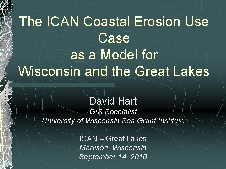 The ICAN Coastal Erosion Use Case as a Model for Wisconsin and the Great