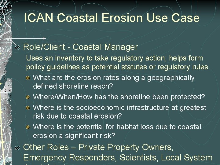 ICAN Coastal Erosion Use Case Role/Client - Coastal Manager Uses an inventory to take