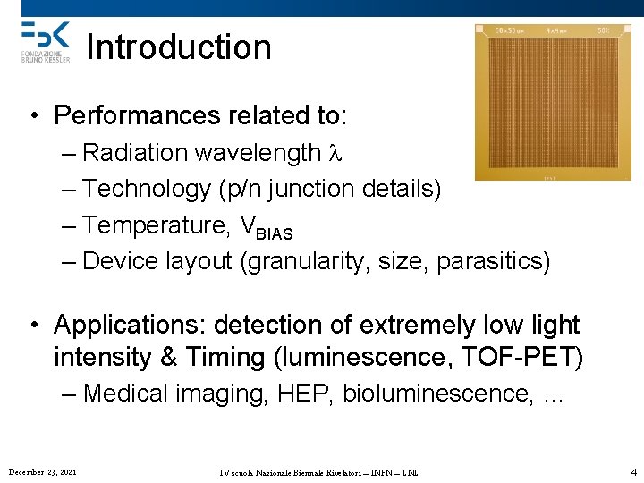 Introduction • Performances related to: – Radiation wavelength l – Technology (p/n junction details)