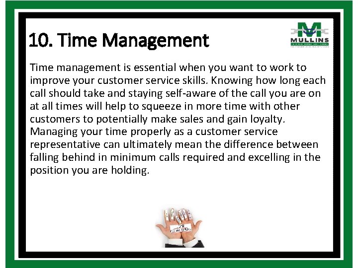 10. Time Management Time management is essential when you want to work to improve