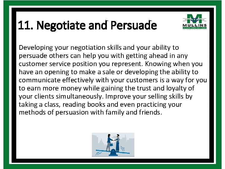 11. Negotiate and Persuade Developing your negotiation skills and your ability to persuade others