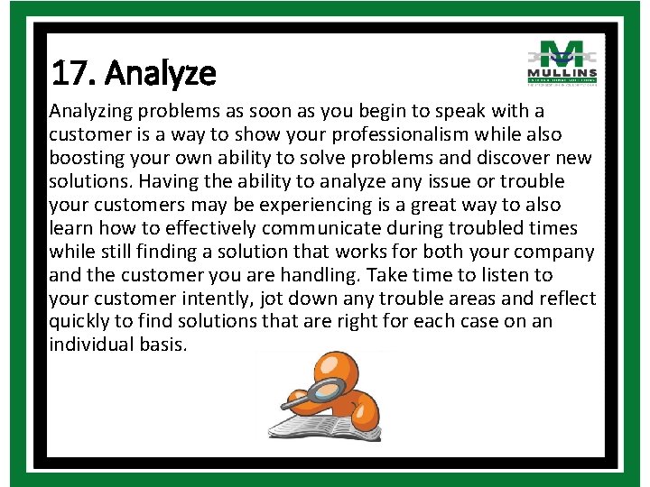 17. Analyze Analyzing problems as soon as you begin to speak with a customer