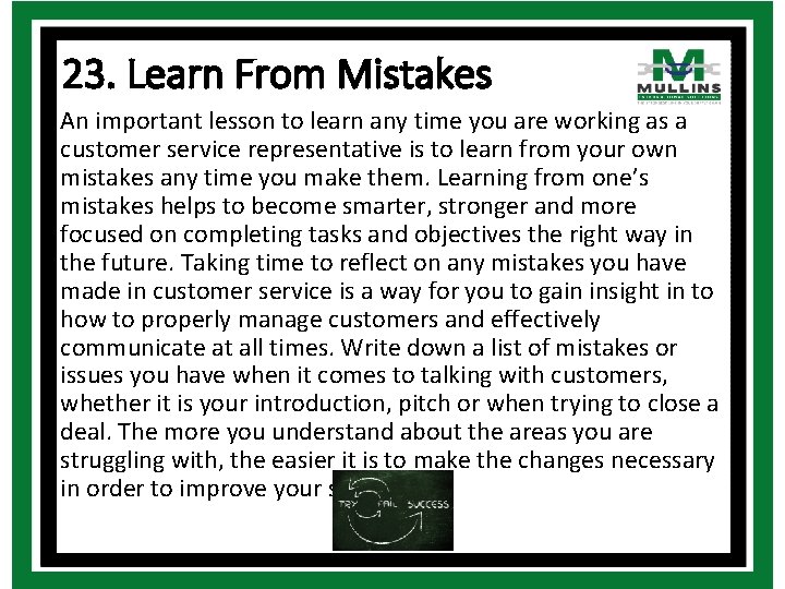 23. Learn From Mistakes An important lesson to learn any time you are working