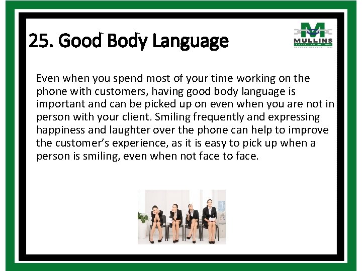 25. Good Body Language Even when you spend most of your time working on