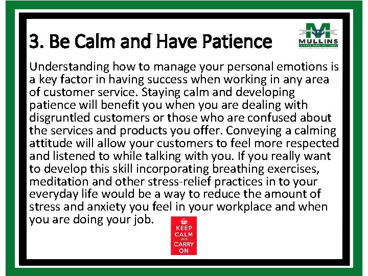 3. Be Calm and Have Patience Understanding how to manage your personal emotions is