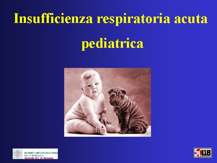 Insufficienza respiratoria acuta pediatrica 