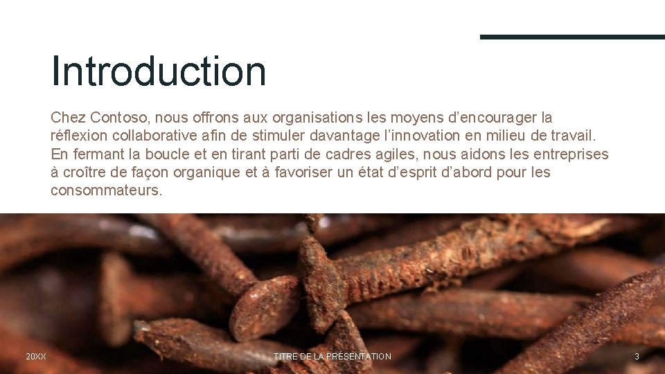 Introduction Chez Contoso, nous offrons aux organisations les moyens d’encourager la réflexion collaborative afin