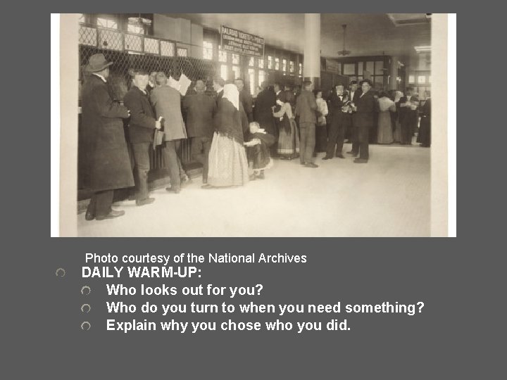 Photo courtesy of the National Archives DAILY WARM-UP: Who looks out for you? Who Photo courtesy of the National Archives DAILY WARM-UP: Who looks out for you? Who