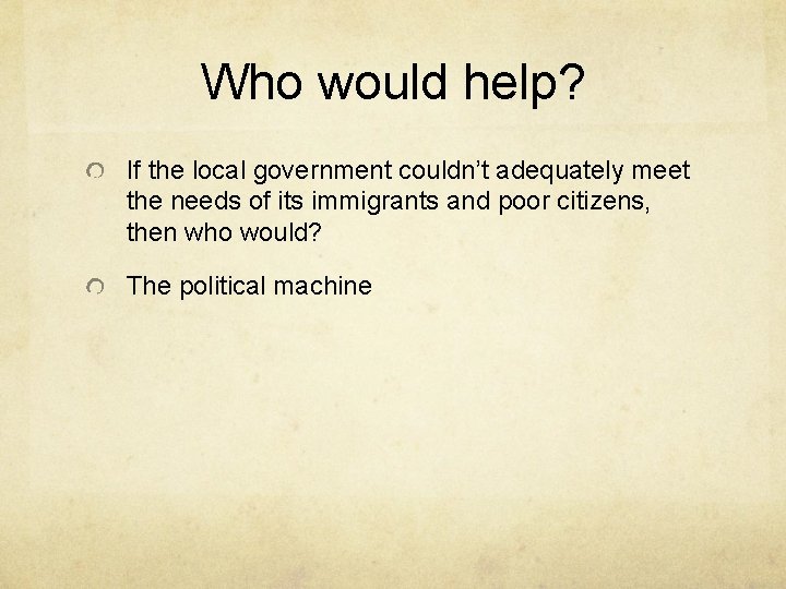 Who would help? If the local government couldn’t adequately meet the needs of its Who would help? If the local government couldn’t adequately meet the needs of its