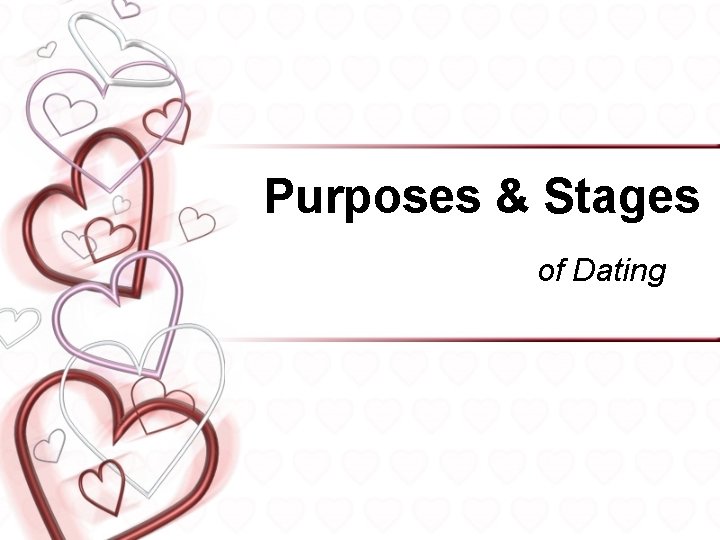 Purposes & Stages of Dating 