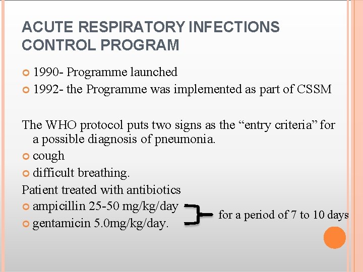 ACUTE RESPIRATORY INFECTIONS CONTROL PROGRAM 1990 - Programme launched 1992 - the Programme was
