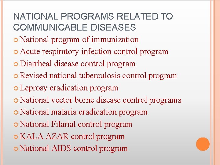 NATIONAL PROGRAMS RELATED TO COMMUNICABLE DISEASES National program of immunization Acute respiratory infection control