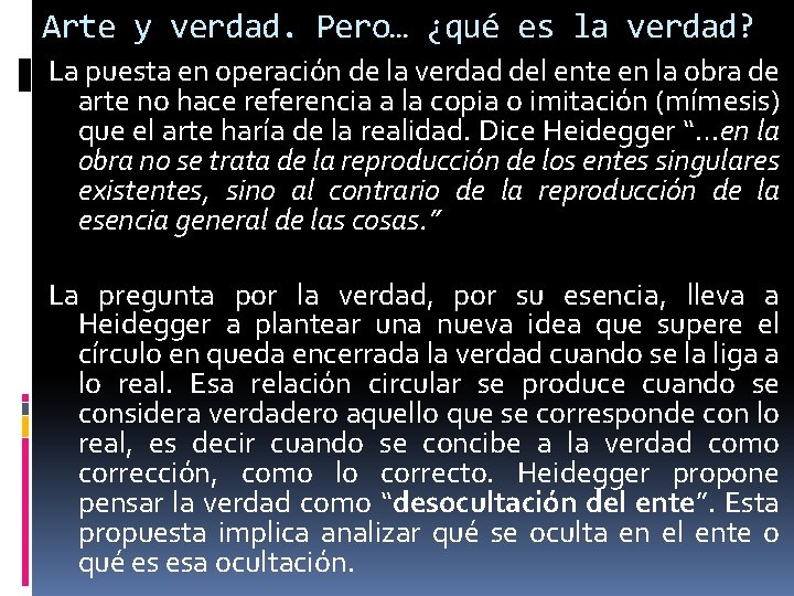 Arte y verdad. Pero… ¿qué es la verdad? La puesta en operación de la