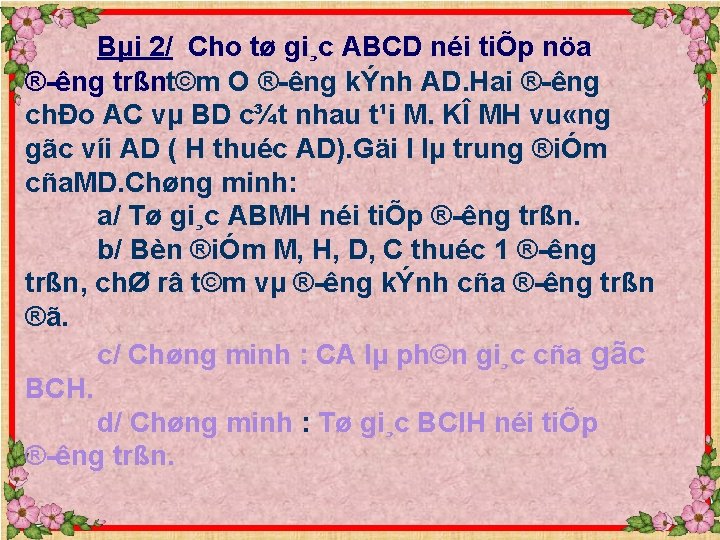 Bµi 2/ Cho tø gi¸c ABCD néi tiÕp nöa ® êng trßnt©m O ®