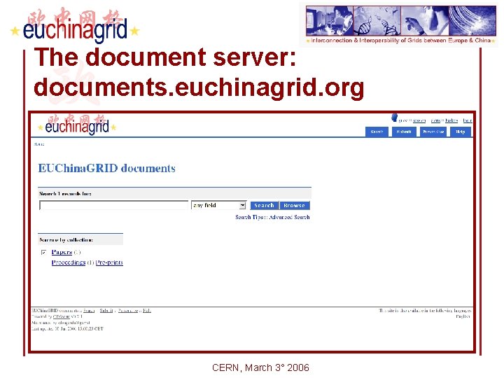 The document server: documents. euchinagrid. org CERN, March 3° 2006 