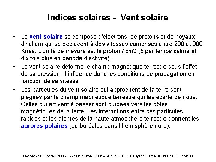 Indices solaires - Vent solaire • Le vent solaire se compose d'électrons, de protons