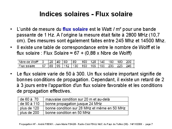 Indices solaires - Flux solaire • L’unité de mesure du flux solaire est le